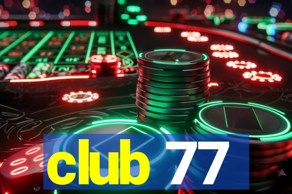 club 77